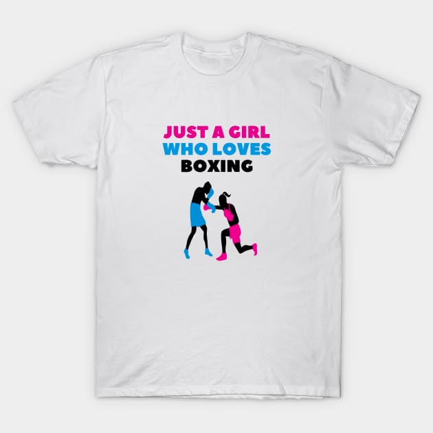 Just a girl who loves boxing T-Shirt by SYLPAT